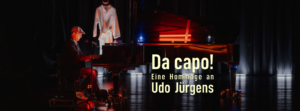 Eine Hommage an den wohl größten deutschsprachigen Musiker des 20. Jahrhunderts - Udo Jürgens